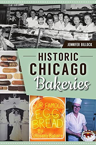 Historic Chicago Bakeries [Paperback]