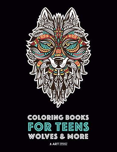 Coloring Books For Teens Wolves & More  Advanced Animal Coloring Pages for Tee [Paperback]