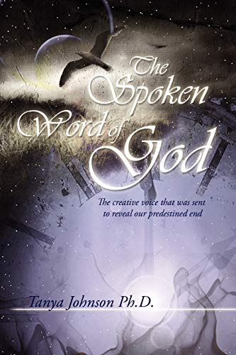 Spoken Word of God  The creative voice that was sent to reveal our predestined  [Paperback]