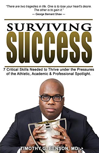 Surviving Success 7 Critical Skills Needed To Thrive Under The Pressures Of The [Paperback]