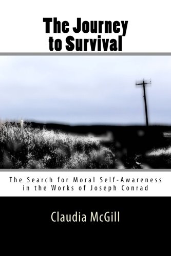 The Journey To Survival The Search For Moral Self-Awareness In The Works Of Jos [Paperback]