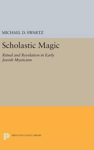 Scholastic Magic Ritual and Revelation in Early Jewish Mysticism [Hardcover]