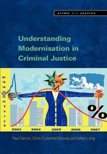 Understanding the Modernisation of Criminal Justice [Paperback]