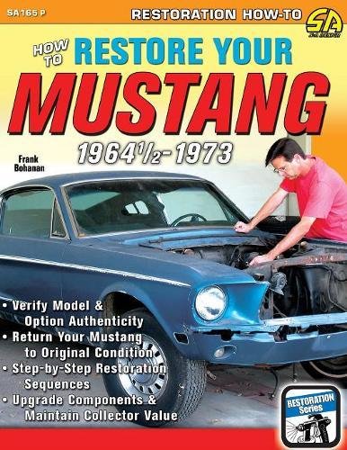 How To Restore Your Mustang 1964 1/2-1973 [Paperback]