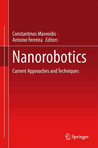 Nanorobotics Current Approaches and Techniques [Hardcover]