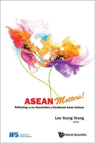 Asean Matters Reflecting On The Association Of Southeast Asian Nations [Hardcover]