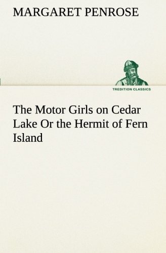 Motor Girls on Cedar Lake or the Hermit of Fern Island [Paperback]