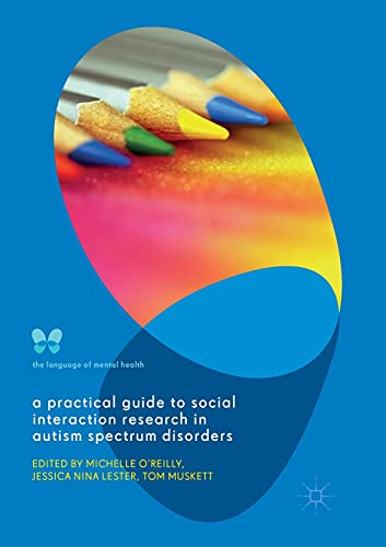 A Practical Guide to Social Interaction Research in Autism Spectrum Disorders [Paperback]