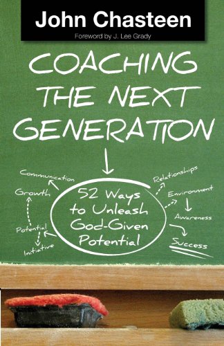 Coaching The Next Generation 52 Ways To Unleash God-Given Potential [Paperback]