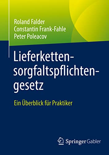 Lieferkettensorgfaltspflichtengesetz Ein berblick fr Praktiker [Paperback]