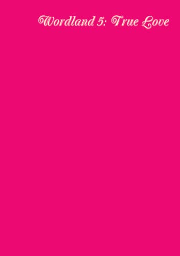 Wordland 5 True Love [Paperback]