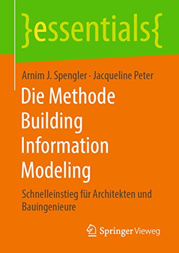 Die Methode Building Information Modeling Schnelleinstieg fr Architekten und B [Paperback]