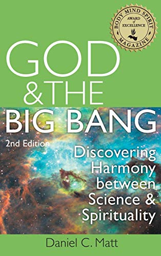 God and the Big Bang, (2nd Edition) Discovering Harmony Between Science and Spi [Hardcover]