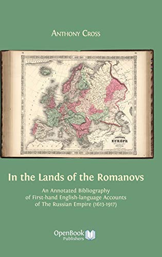 In The Lands Of The Romanovs An Annotated Bibliography Of First-Hand English-La [Hardcover]