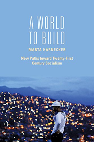A World to Build New Paths toward Twenty-first Century Socialism [Hardcover]