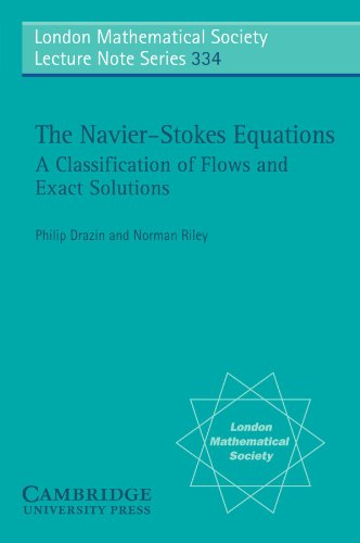 The Navier-Stokes Equations A Classification of Flows and Exact Solutions [Paperback]