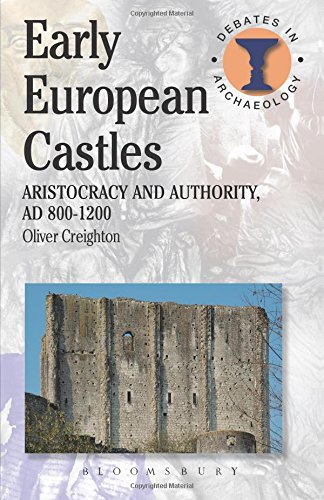 Early European Castles Aristocracy and Authority, AD 800-1200 [Paperback]