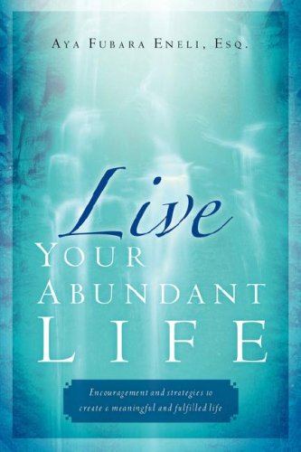 Live Your Abundant Life [Paperback]