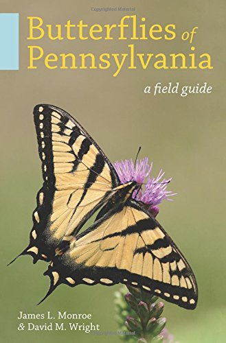 Butterflies of Pennsylvania A Field Guide [Paperback]
