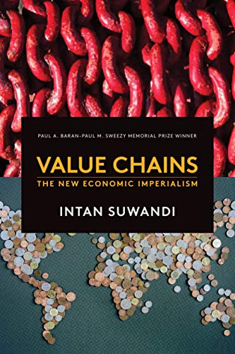 Value Chains The New Economic Imperialism [Hardcover]