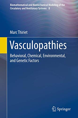 Vasculopathies Behavioral, Chemical, Environmental, and Genetic Factors [Hardcover]