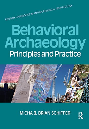 Behavioral Archaeology Principles and Practice [Hardcover]