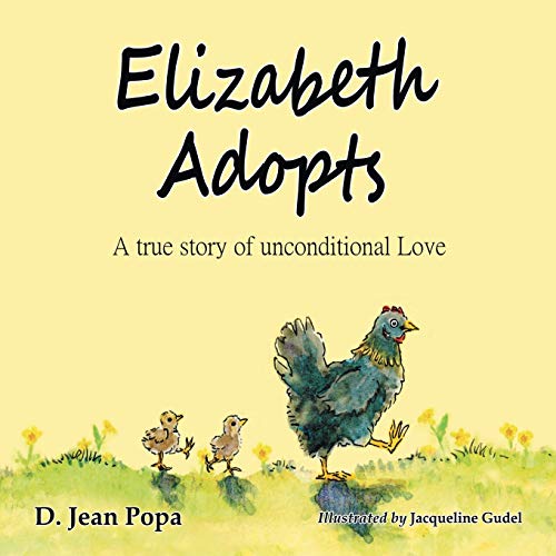 Elizabeth Adopts  A True Story of Unconditional Love [Paperback]