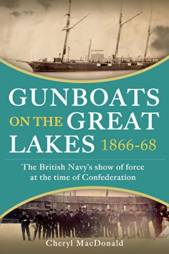 Gunboats on the Great Lakes 1866-68 The British Navy's show of force at the tim [Paperback]