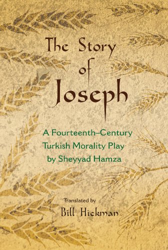The Story Of Joseph A Fourteenth-Century Turkish Morality Play By Sheyyad Hamza [Hardcover]