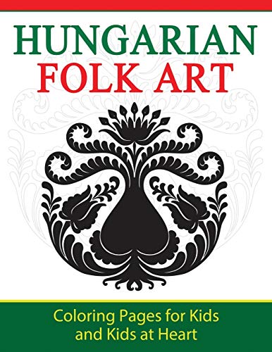 Hungarian Folk Art Coloring Pages For Kids And Kids At Heart (hands-On Art Hist [Paperback]