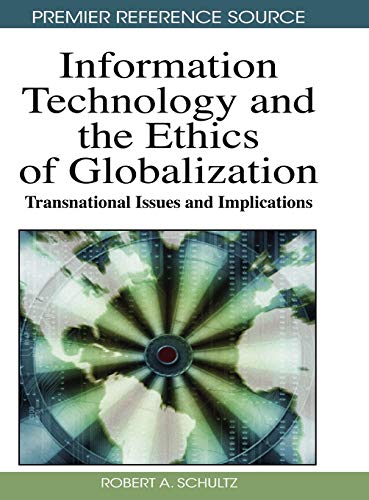 Information Technology and the Ethics of Globalization Transnational Issues and [Hardcover]