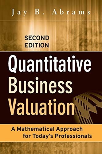 Quantitative Business Valuation A Mathematical Approach for Today's Professiona [Hardcover]