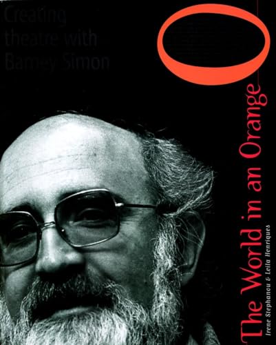 The World in an Orange Creating Theatre with Barney Simon [Hardcover]