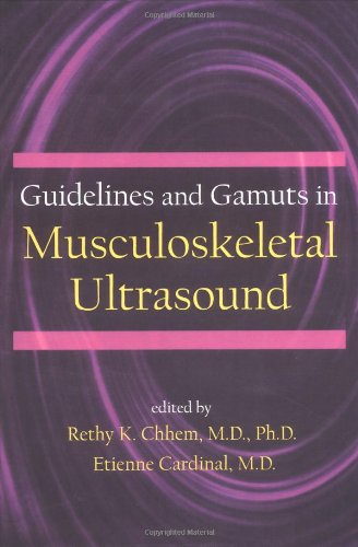 Guidelines and Gamuts in Musculoskeletal Ultrasound [Hardcover]
