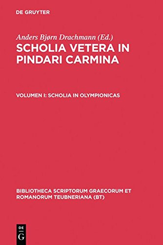 Scholia Vetera in Pindari Carmina, vol. I Scholia in Olympionicas [Hardcover]