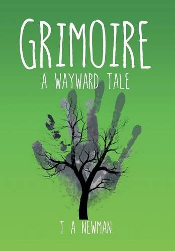 Grimoire A Wayward Tale [Hardcover]