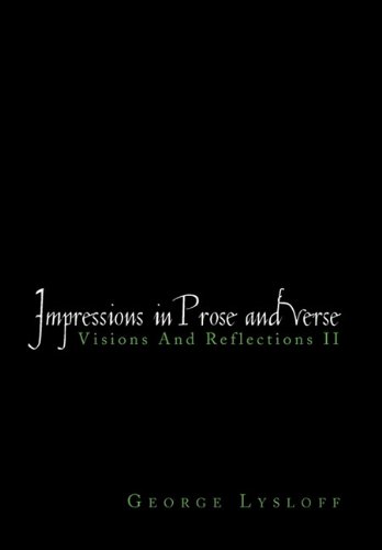 Impressions in Prose and Verse  Visions and Reflections II [Hardcover]