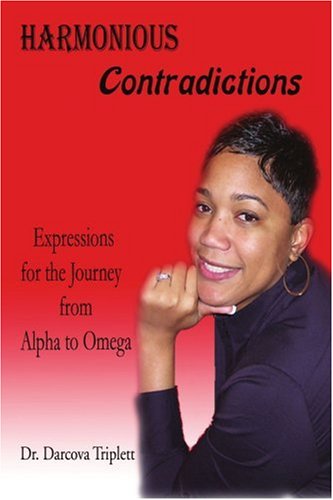 Harmonious Contradictions  Expressions for the Journey from Alpha to Omega [Unknown]