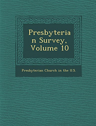 Presbyterian Survey, Volume 10 [Paperback]