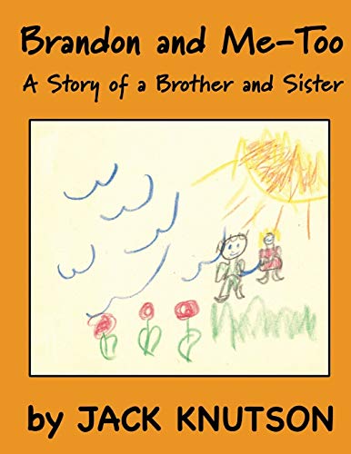 Brandon And Me-Too A Story Of A Brother And Sister [Paperback]
