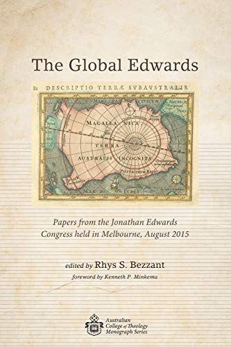 Global Edwards  Papers from the Jonathan Edwards Congress Held in Melbourne, Au [Paperback]