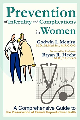Prevention Of Infertility And Complications In Women A Comprehensive Guide To T [Paperback]