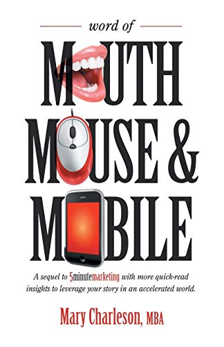 Word of Mouth Mouse and Mobile  A Sequel of Five-Minute Marketing with More Qui [Paperback]