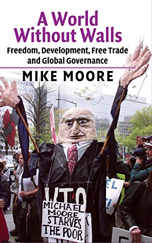 A World without Walls Freedom, Development, Free Trade and Global Governance [Hardcover]
