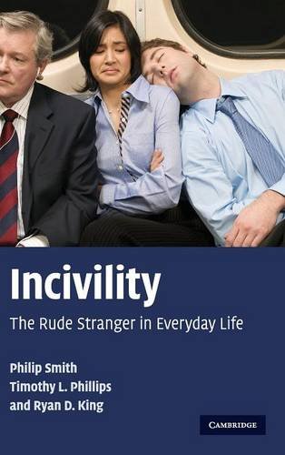 Incivility The Rude Stranger in Everyday Life [Hardcover]