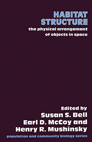 Habitat Structure The physical arrangement of objects in space [Paperback]