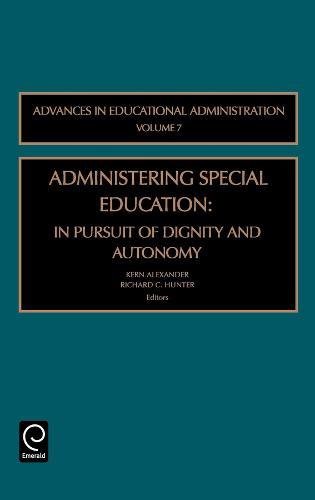 Administering Special Education  In Pursuit of Dignity and Autonomy [Hardcover]