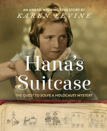Hana's Suitcase The Quest to Solve a Holocaust Mystery [Paperback]