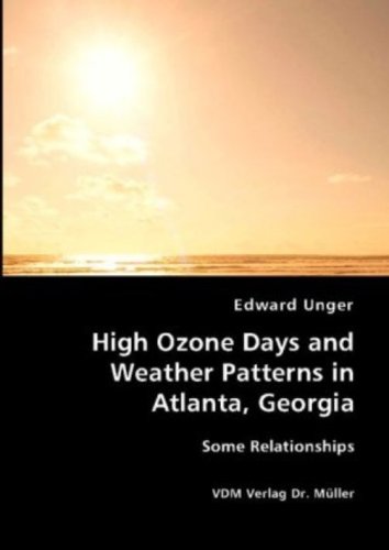 High Ozone Days and Weather Patterns in Atlanta, Georgia [Paperback]