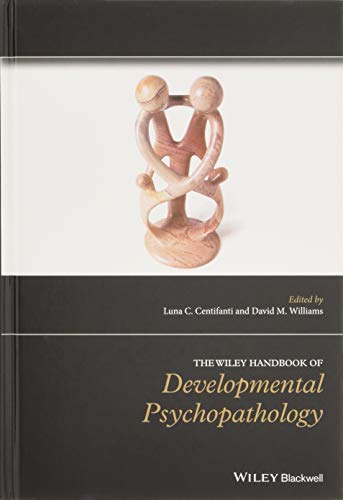 The Wiley Handbook of Developmental Psychopathology [Hardcover]